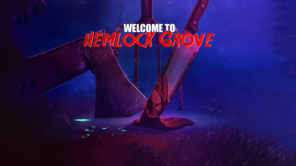 Hemlock Grove